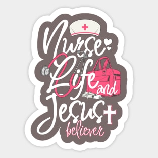 Nurse Life And Jesus Believer Sticker